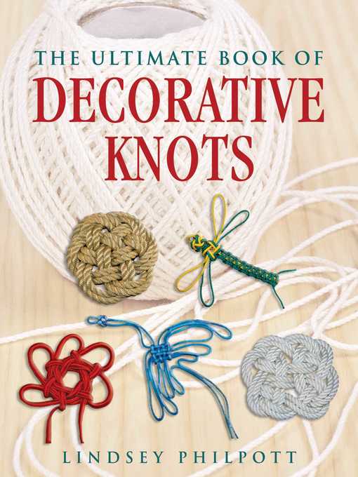 Title details for The Ultimate Book of Decorative Knots by Lindsey Philpott - Wait list